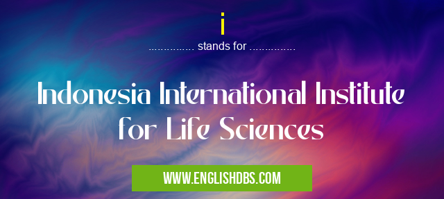 i means Indonesia International Institute for Life Sciences i