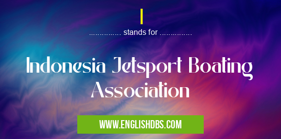 I means Indonesia Jetsport Boating Association I