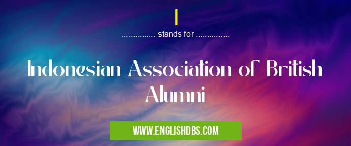 I means Indonesian Association of British Alumni I