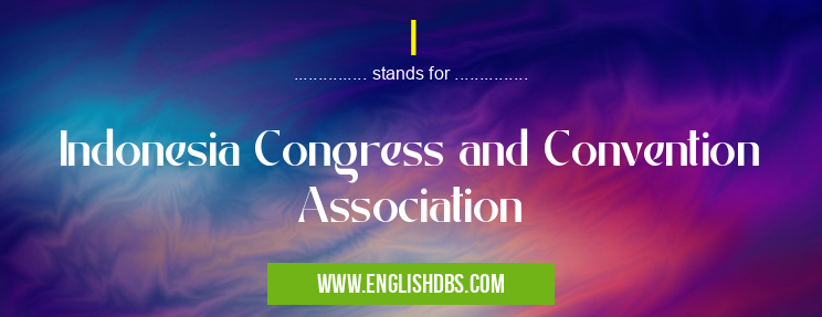 I means Indonesia Congress and Convention Association I