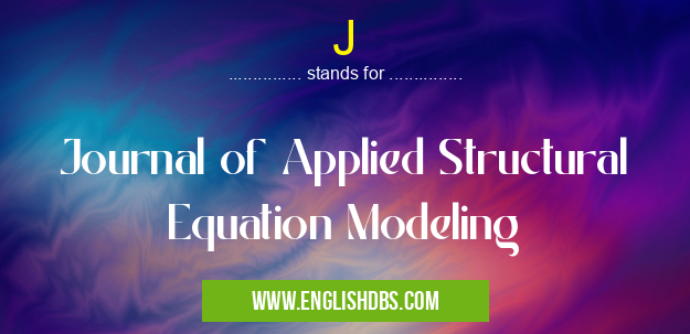 J means Journal of Applied Structural Equation Modeling J