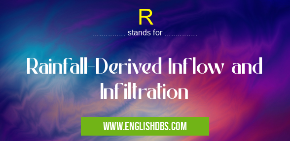 R means Rainfall-Derived Inflow and Infiltration R