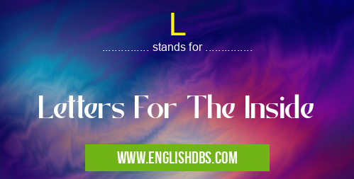 L means Letters For The Inside L