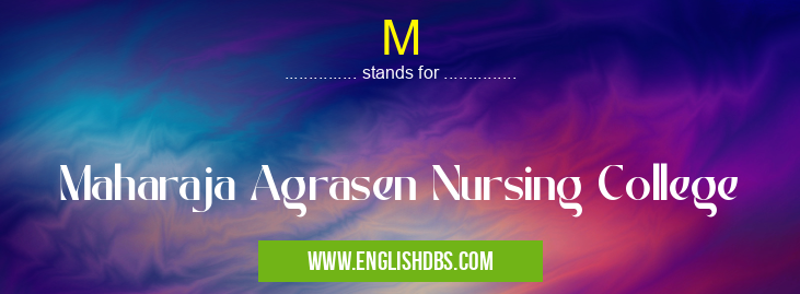 M means Maharaja Agrasen Nursing College M