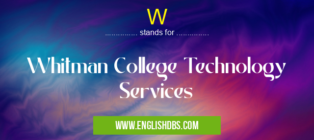 W means Whitman College Technology Services W