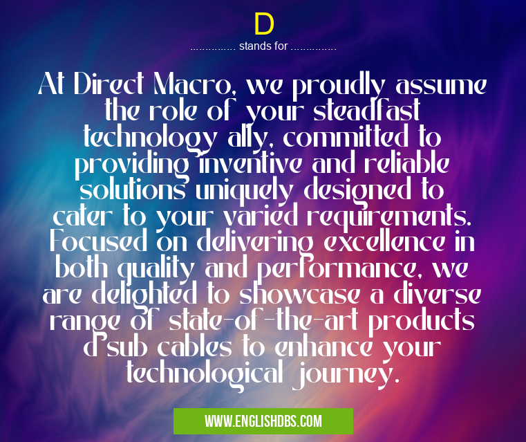 D means At Direct Macro, we proudly assume the role of your steadfast technology ally, committed to providing inventive and reliable solutions uniquely designed to cater to your varied requirements. Focused on delivering excellence in both quality and performance, we are delighted to showcase a diverse range of state-of-the-art products d sub cables to enhance your technological journey. D