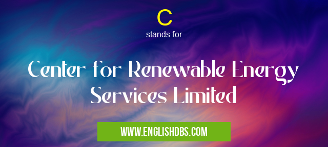 C means Center for Renewable Energy Services Limited C
