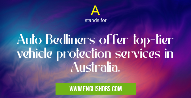 A means Auto Bedliners offer top-tier vehicle protection services in Australia. A