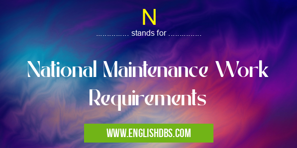 N means National Maintenance Work Requirements N
