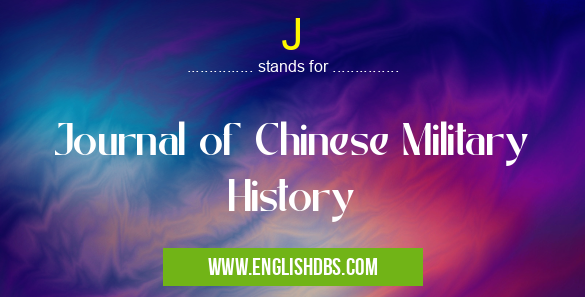 J means Journal of Chinese Military History J