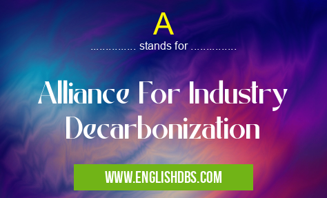 A means Alliance For Industry Decarbonization A