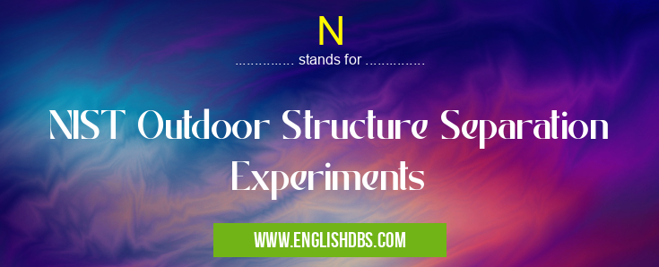 N means NIST Outdoor Structure Separation Experiments N
