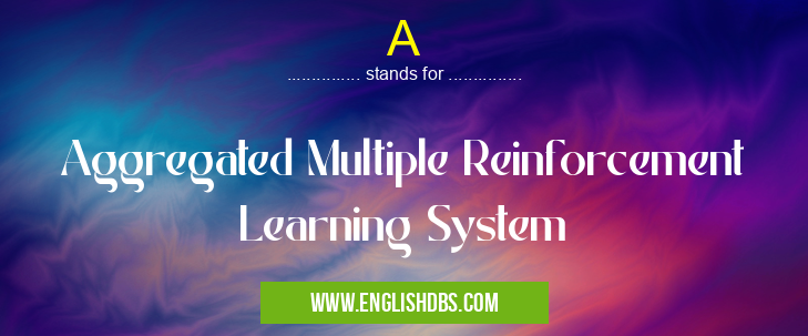 A means Aggregated Multiple Reinforcement Learning System A