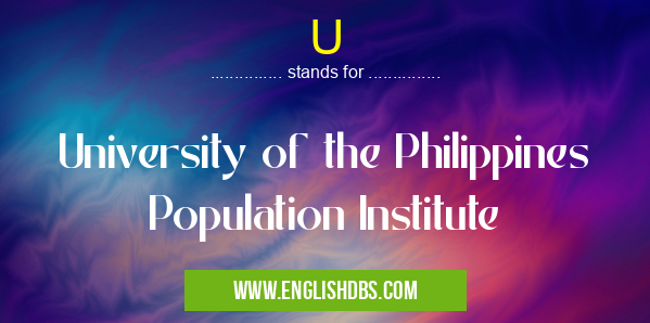 U means University of the Philippines Population Institute U