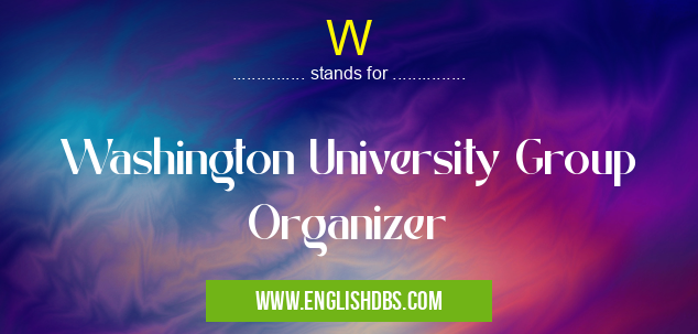 W means Washington University Group Organizer W