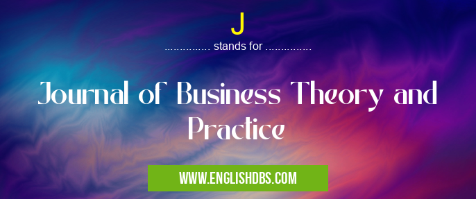 J means Journal of Business Theory and Practice J
