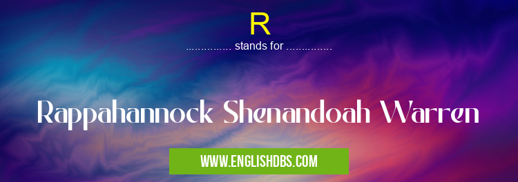 R means Rappahannock Shenandoah Warren R