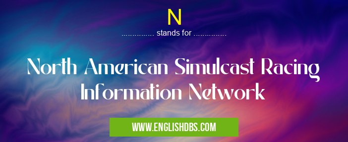 N means North American Simulcast Racing Information Network N