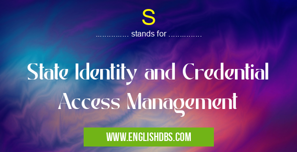 S means State Identity and Credential Access Management S