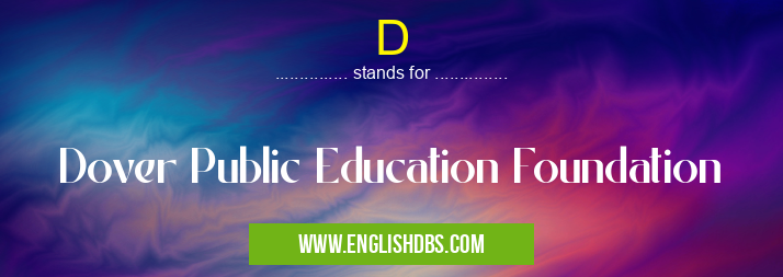 D means Dover Public Education Foundation D