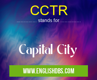 CCTR means Capital City CCTR
