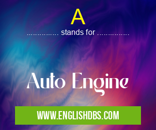 A means Auto Engine A