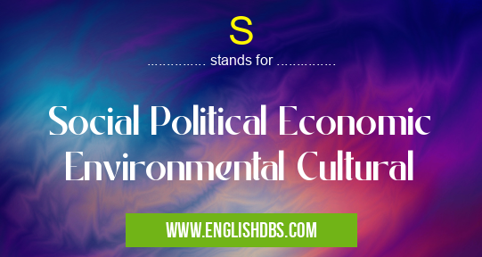 S means Social Political Economic Environmental Cultural S