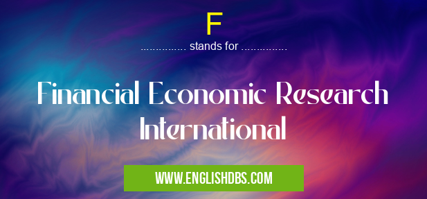 F means Financial Economic Research International F