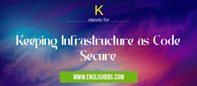 K means Keeping Infrastructure as Code Secure K