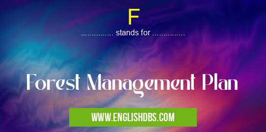 F means Forest Management Plan F