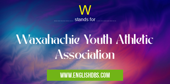 W means Waxahachie Youth Athletic Association W
