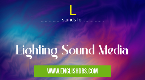 L means Lighting Sound Media L