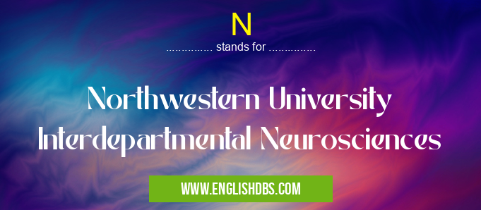 N means Northwestern University Interdepartmental Neurosciences N