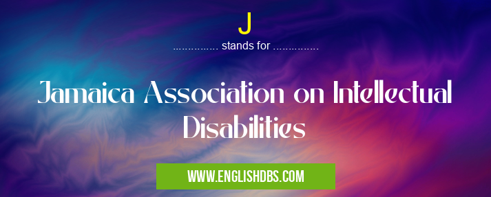 J means Jamaica Association on Intellectual Disabilities J