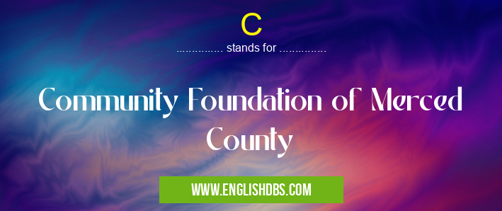 C means Community Foundation of Merced County C