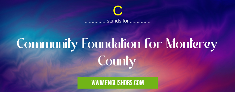 C means Community Foundation for Monterey County C