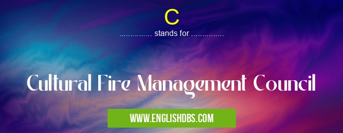C means Cultural Fire Management Council C