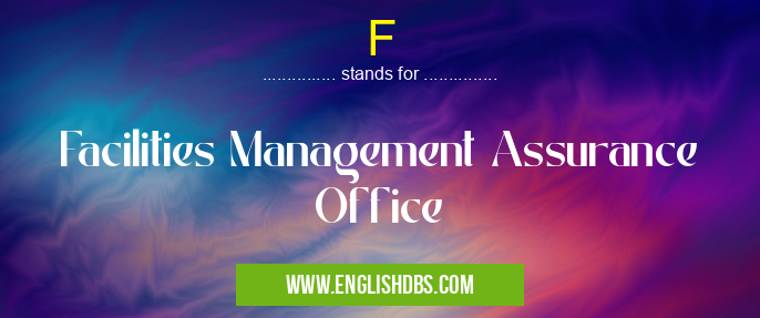 F means Facilities Management Assurance Office F