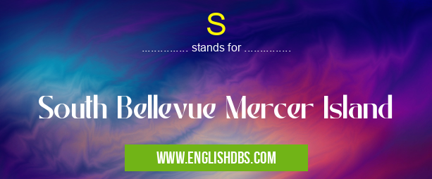 S means South Bellevue Mercer Island S