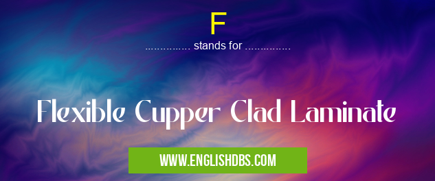 F means Flexible Cupper Clad Laminate F