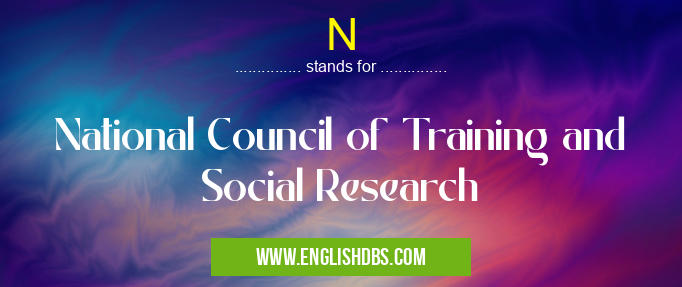 N means National Council of Training and Social Research N