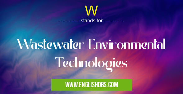 W means Wastewater Environmental Technologies W