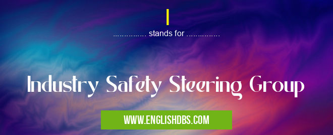 I means Industry Safety Steering Group I