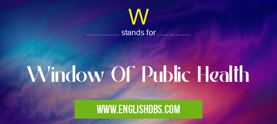 W means Window Of Public Health W