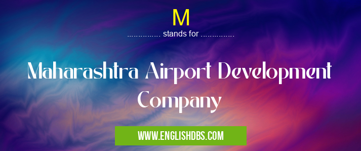 M means Maharashtra Airport Development Company M
