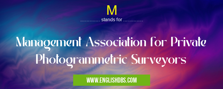 M means Management Association for Private Photogrammetric Surveyors M
