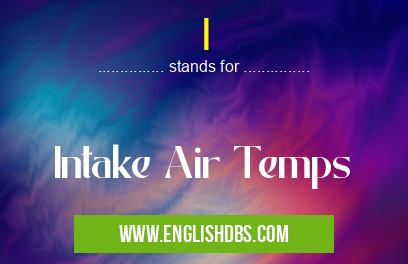 I means Intake Air Temps I