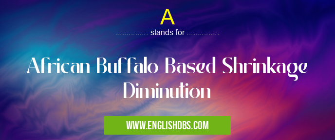 A means African Buffalo Based Shrinkage Diminution A