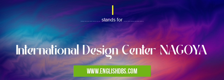 I means International Design Center NAGOYA I