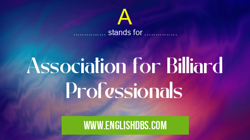 A means Association for Billiard Professionals A